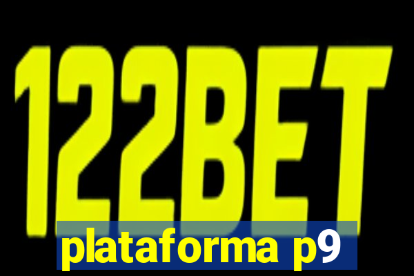 plataforma p9